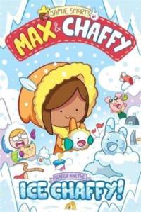 Max and Chaffy: Search for the Ice Chaffy av Jamie Smart