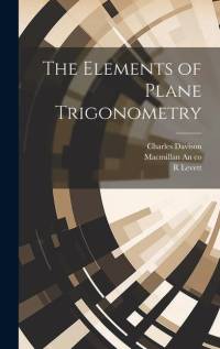The Elements of Plane Trigonometry av Charles Davison