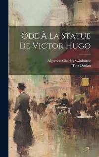 Ode À La Statue De Victor Hugo av Algernon Charles Swinburne