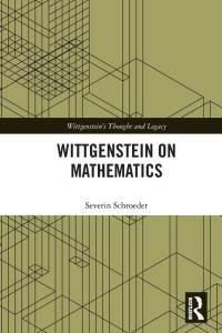 Wittgenstein on Mathematics av Severin Schroeder