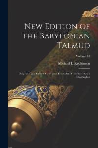 New Edition of the Babylonian Talmud; Original Text, Edited, Corrected, Formulated and Translated Into English; Volume 18 av Michael L. Rodkinson