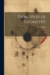 Principles of Geometry: V.1 av H. F. Baker