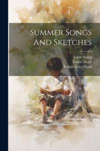 Summer Songs And Sketches av Edith Nesbit