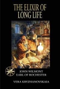 The Elixir of Long Life av By the Spi. . . John W. Earl of Rochester
