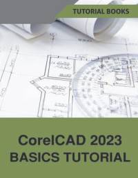 CorelCAD 2023 Basics Tutorial av Tutorial Books