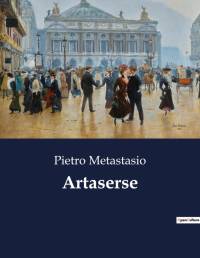 Artaserse av Pietro Metastasio