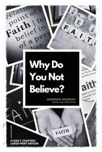 Why Do You Not Believe? av Andrew Murray