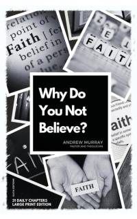 Why Do You Not Believe? av Andrew Murray