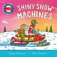 Amazing Machines: Shiny Snow Machines av Tony Mitton