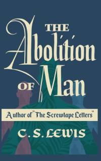 The Abolition of Man av C S Lewis