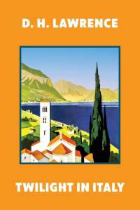 Twilight in Italy (Warbler Classics Annotated Edition) av D. H. Lawrence