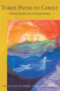 Three Paths to Christ av Rudolf Steiner