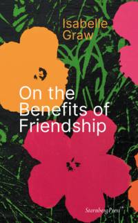 On the Benefits of Friendship av Isabelle Graw