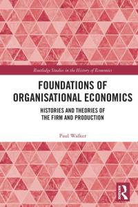 Walker, P: Foundations of Organisational Economics av Paul Walker