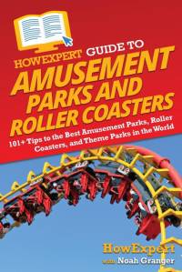 HowExpert Guide to Amusement Parks and Roller Coasters av Howexpert