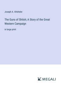 The Guns of Shiloh; A Story of the Great Western Campaign av Joseph A. Altsheler