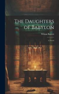 The Daughters of Babylon av Wilson Barrett