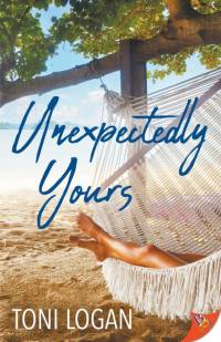 Unexpectedly Yours by Toni Logan