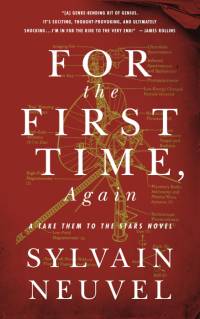 For the First Time, Again: A Take Them to the Stars Novel av Sylvain Neuvel