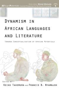 Dynamism in African Languages and Literature av Francis B. Nyamnjoh