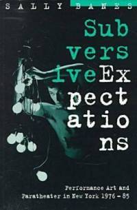 Subversive Expectations av Sally Banes