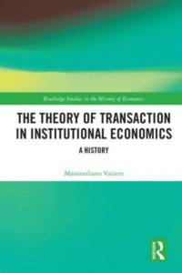Vatiero, M: The Theory of Transaction in Institutional Econo av Massimiliano Vatiero