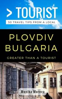 Greater Than a Tourist- Plovdiv Bulgaria av Greater Than a Tourist