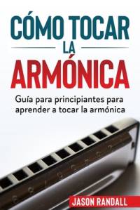 Cómo tocar la armónica av Jason Randall