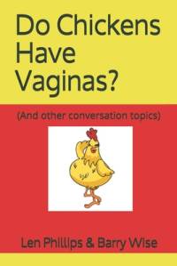 Do Chickens Have Vaginas? av Barry Wise