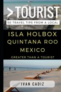 Greater Than a Tourist - Isla Holbox Quintana Roo Mexico av Greater Than a Tourist