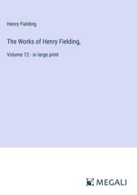 The Works of Henry Fielding, av Henry Fielding