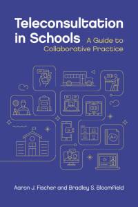 Teleconsultation in Schools av Aaron J. Fischer