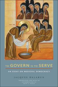 To Govern Is to Serve av Jacques Dalarun