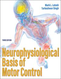 Neurophysiological Basis of Motor Control av Mark L. Latash