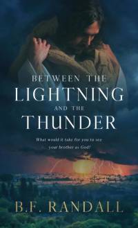 Between the Lightning and the Thunder av B. F. Randall