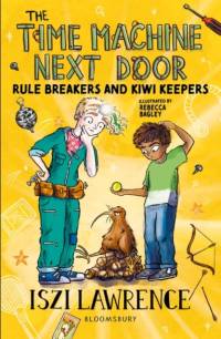 The Time Machine Next Door: Rule Breakers and Kiwi Keepers av Iszi Lawrence