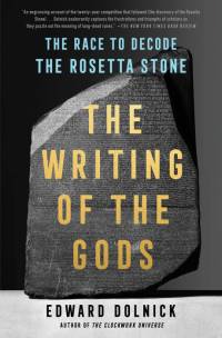 The Writing of the Gods: The Race to Decode the Rosetta Stone av Edward Dolnick