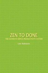 Zen to Done: The Ultimate Simple Productivity System av Leo Babauta