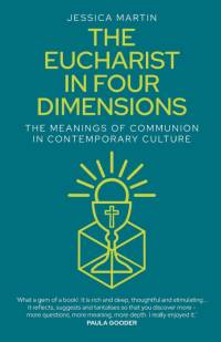 The Eucharist in Four Dimensions av Jessica Martin