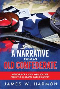 A Narrative from an Old Confederate av James W Harmon