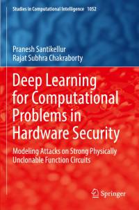 Deep Learning for Computational Problems in Hardware Security av Rajat Subhra Chakraborty