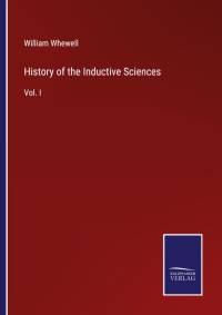 History of the Inductive Sciences av William Whewell