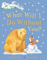 What Will I Do Without You? av Sally Grindley