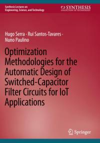 Optimization Methodologies for the Automatic Design of Switched-Capacitor Filter Circuits for IoT Applications av Hugo Serra