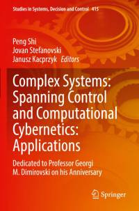 Complex Systems: Spanning Control and Computational Cybernetics: Applications av Peng Shi