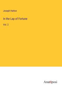 In the Lap of Fortune av Joseph Hatton