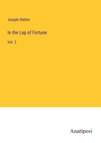 In the Lap of Fortune av Joseph Hatton