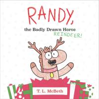 Randy, the Badly Drawn Reindeer! av T. L. McBeth