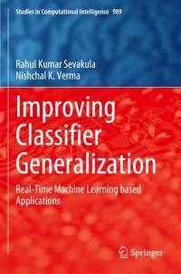 Improving Classifier Generalization av Nishchal K. Verma