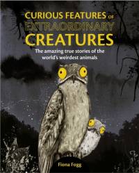 Curious Features Of Extraordinary Creatures av Camilla De La Bedoyere